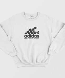 Funny Parody Logo All Day I Dream About Sex Sweatshirt 1 Funny Parody Logo All Day I Dream About Sex Sweatshirt 2