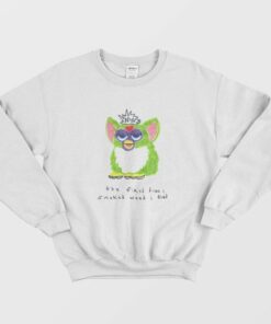 Furby The First Time I Smoked Weed I Died Sweatshirt 2