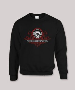 Game Master Quotes You Can Certainly Try Gaming Sweatshirt 1