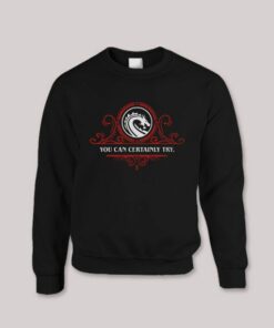 Game Master Quotes You Can Certainly Try Gaming Sweatshirt 2