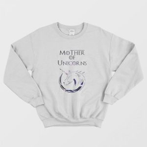 Game Of Thrones Mother Of Unicorns Sweatshirt