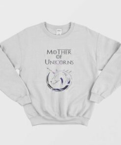 Game Of Thrones Mother Of Unicorns Sweatshirt 1 Game Of Thrones Mother Of Unicorns Sweatshirt 2