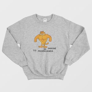 Garfield  Im Immune To Propaganda Sweatshirt