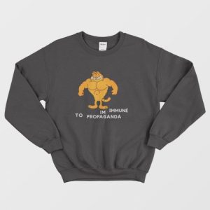 Garfield Im Immune To Propaganda Sweatshirt 3