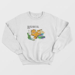 Garfield I’m Just Going To Sit Here and Smoke Some Weed Sweatshirt