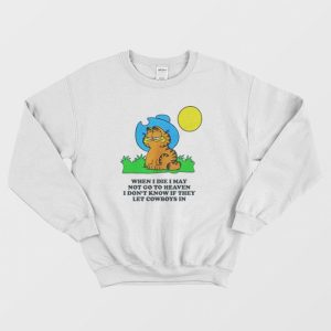 Garfield When I Die I May Not Go To Heaven Sweatshirt