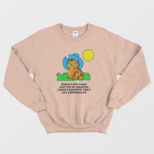 Garfield When I Die I May Not Go To Heaven Sweatshirt 3