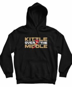 George Kittle Kittle Over The Middle Sweatshirt 1