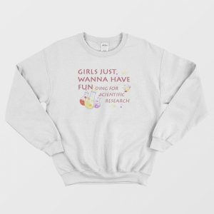 Girls Just Wanna Have Funding Sweatshirt