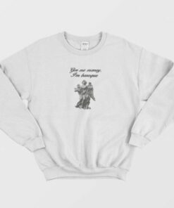 Give Me Money Im Baroque Sweatshirt 2