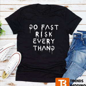 Go Fast Risk Every Thang 43 Ken Block T-shirt