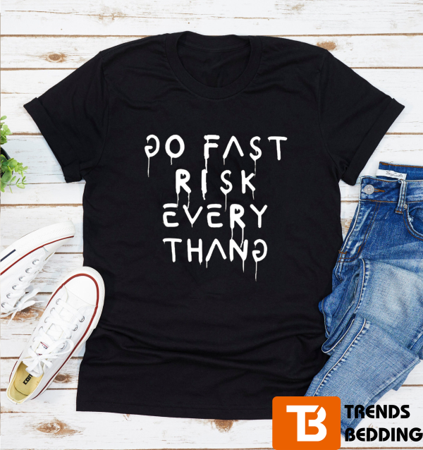 Go Fast Risk Every Thang 43 Ken Block T-shirt