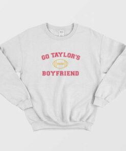 Go Taylors Boyfriend Sweatshirt 3