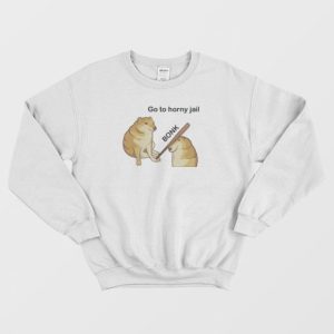 Go To Horny Jail Sweatshirt 3