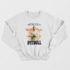 Good Girls Go To Church Bad Girls Go To Pitbull Sweatshirt