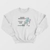 Good Morning Now Put It In Your Mouth Sweatshirt Toothpaste