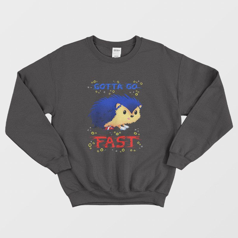 Gotta Go Fast Sonic The Hedgehog Sweatshirt