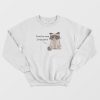 Grumpy Cat I Had Fun Once It Was Awful Sweatshirt