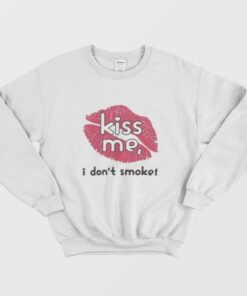 Haley Williams Kiss Me I Don’t Smoke Sweatshirt 1 Haley Williams Kiss Me I Don't Smoke Sweatshirt 2