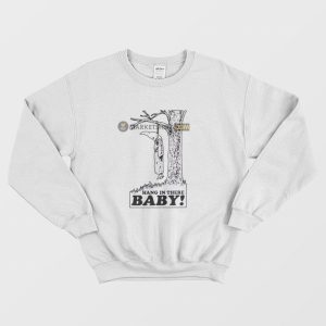 Hang In There Baby Anti Kkk Ku Klux Klan Anti Racism Sweatshirt