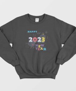 Happy 2023 New Year Sweatshirt 2