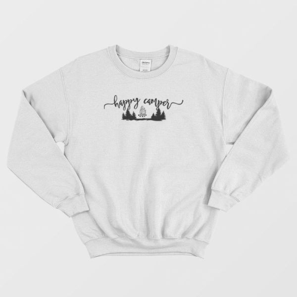 Happy Camper Funny Sweatshirt