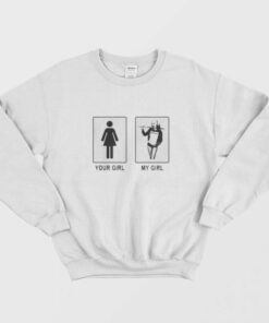 Harley Quinn Your Girl My Girl Sweatshirt 1