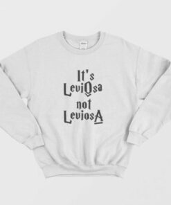 Harry Potter Its LeviOsa Not LeviosA Sweatshirt 2