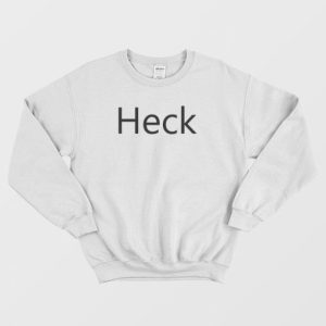 Heck Sweatshirt 3