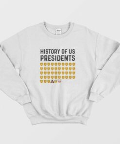 History Of US Presidents Sweatshirt 2