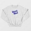 Hoes Mad Spongebob Font Sweatshirt
