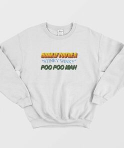 Honk If Youre A Stinky Winky Poo Poo Man Sweatshirt 1
