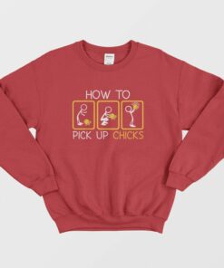 How To Pick Up Chicks Sweatshirt 2