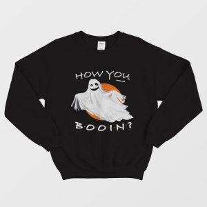 How You Booin Sweatshirt