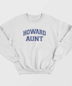 Howard Aunt Sweatshirt 1