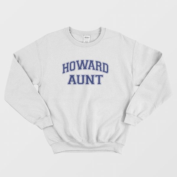 Howard Aunt Sweatshirt