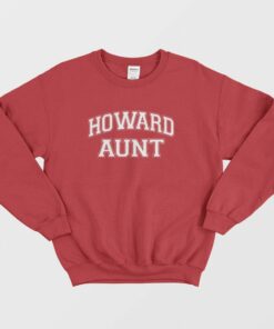 Howard Aunt Sweatshirt 2