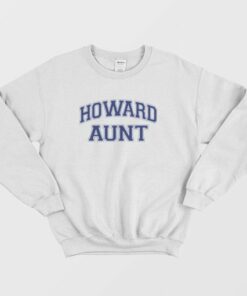 Howard Aunt Sweatshirt 3