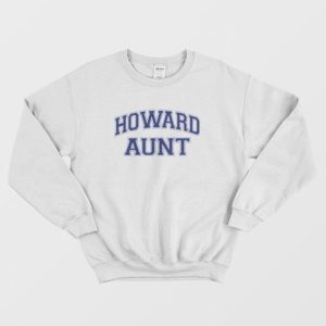 Howard Aunt Sweatshirt 3