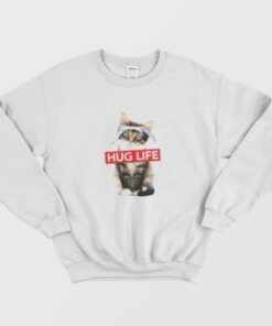 Hug Life Funny Cat Parody Sweatshirt 2