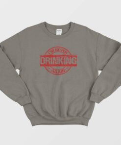 I'm Never Drinking Again Sweatshirt Vintage 2