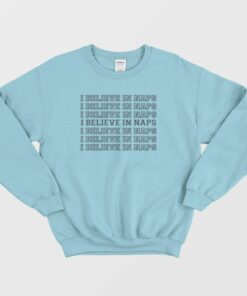I Believe In Naps Sleep Sweatshirt 2