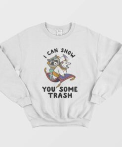 I Can Show You Some Trash Racoon Possum Sweatshirt 1