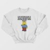 I Got Vaccinated But If You Get Vaccinated Sweatshirt Ralph Simpsons