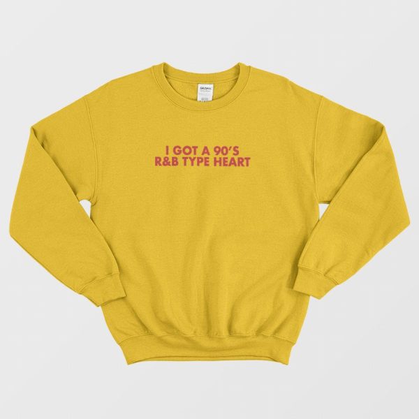 I Got a 90’s R&ampB Type Heart Sweatshirt