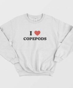 I Love Copepods Sweatshirt 1