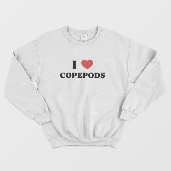 I Love Copepods Sweatshirt