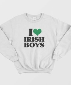 I Love Irish Boys Sweatshirt 3