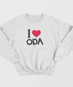 I Love Oda Sweatshirt Words Bubble Up Like Soda Pop 1