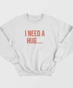 I Need A Huge Margarita Sweatshirt 2 I Need A Huge Margarita Sweatshirt 3